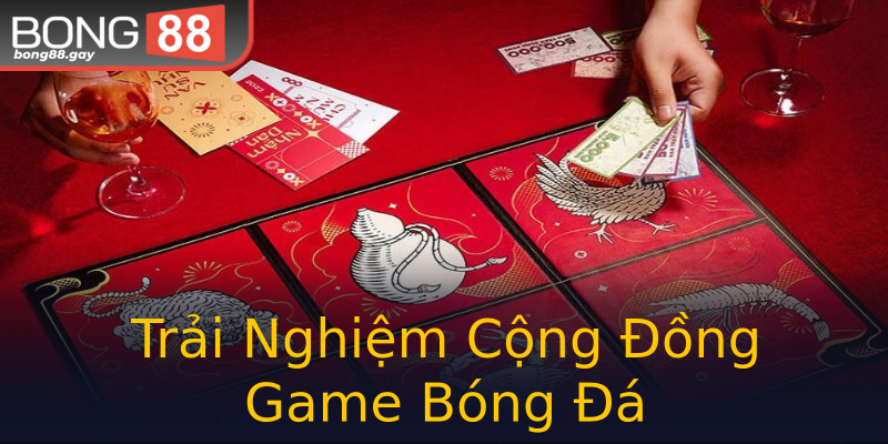 Trải Nghiệm Cộng Đồng Game Bóng Đá Trải Nghiệm Cộng Đồng Game Bóng Đá